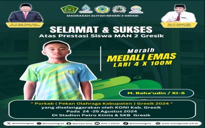 M Baha'Udin, siswa kelas XI-5 MAN 2 Gresik Berhasil Meraih Medali Emas Dalam Estafet 4x100 Meter Pada Ajang Pekan Olahraga Kabupaten (PORKAB) Gresik