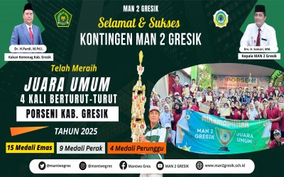 Empat Kali Berturut Turut MAN 2 Gresik Juara Umum PORSENI Kab. Gresik