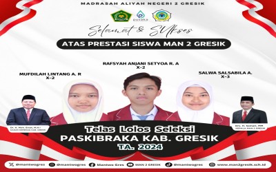 Tiga Siswa MAN 2 Gresik Lolos Seleksi Paskibraka Kabupaten Gresik 2024